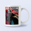 MF Doom Legends Never Die - Coffee Mug - Hip Hop Accessories - Gift Ideas