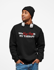 90s Hip Hop Is My Therapy - Sweatshirt - #HipHop50th