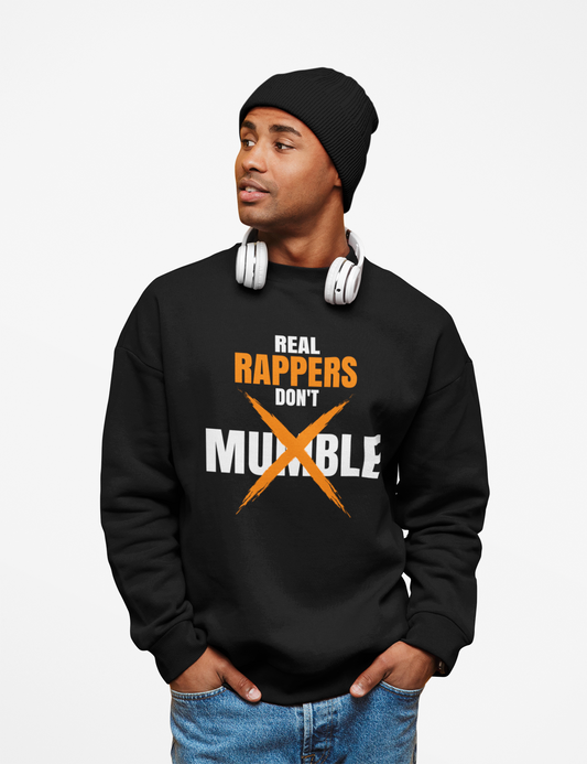 Real Rappers Don't Mumble - Sweatshirt - #HipHop50th