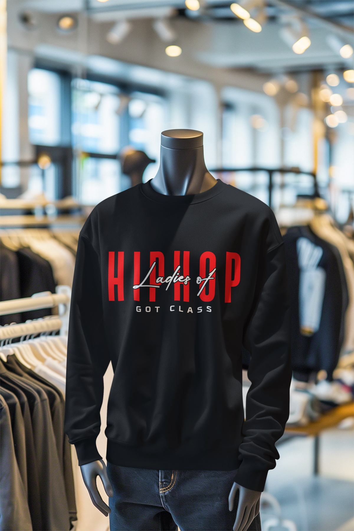Ladies Of Hip Hop Got Class - Sweatshirt - 5 Colors