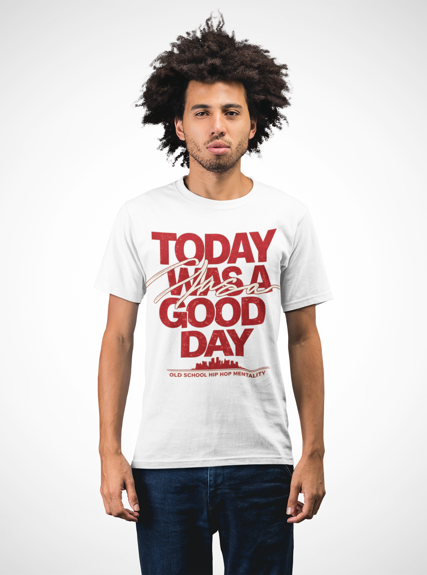 Today Was A Good Day - Hip Hop T-Shirt