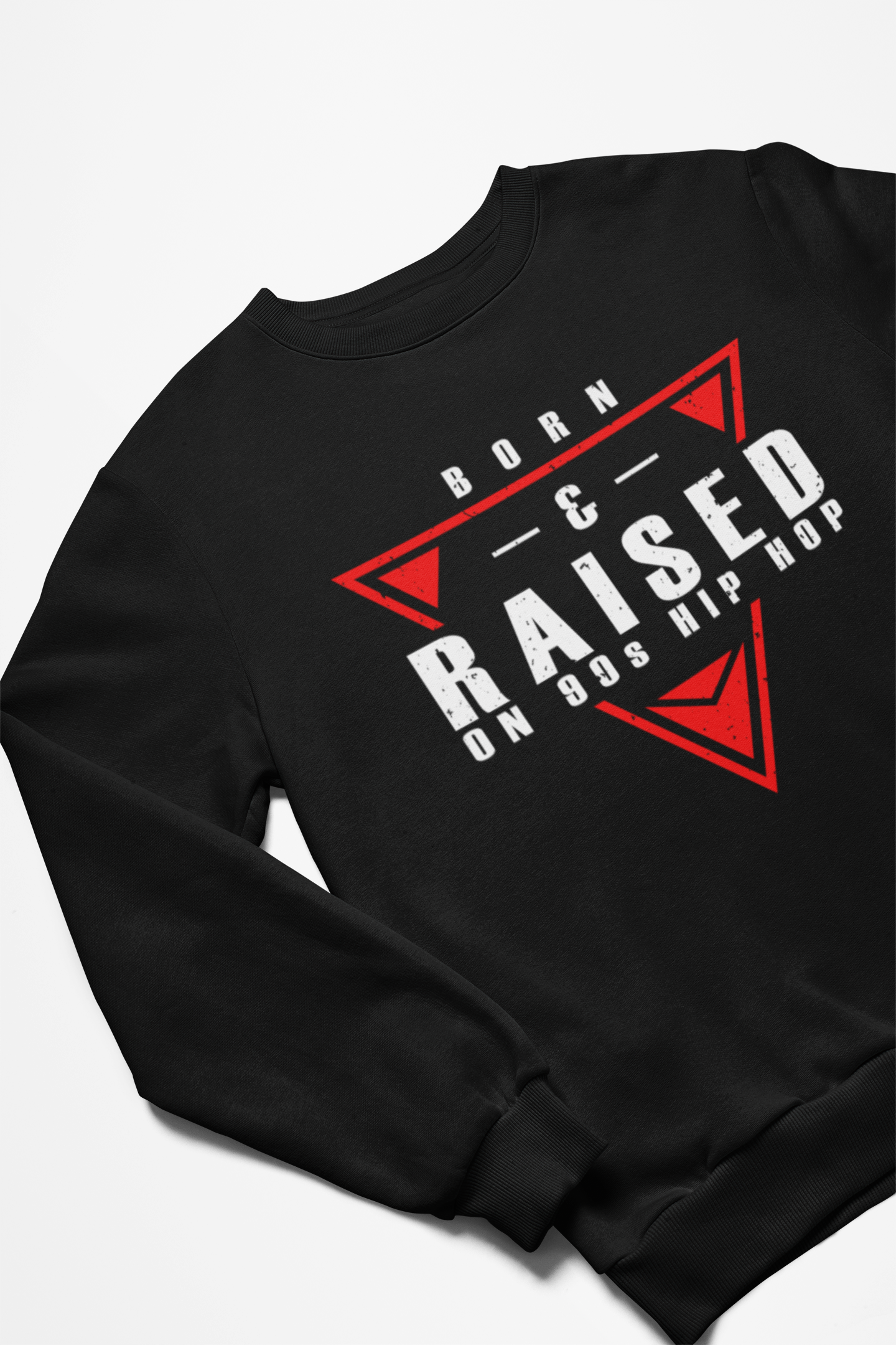 Born & Raised on 90's Hip Hop Sweatshirt - 5 Colors Available #HipHop50th