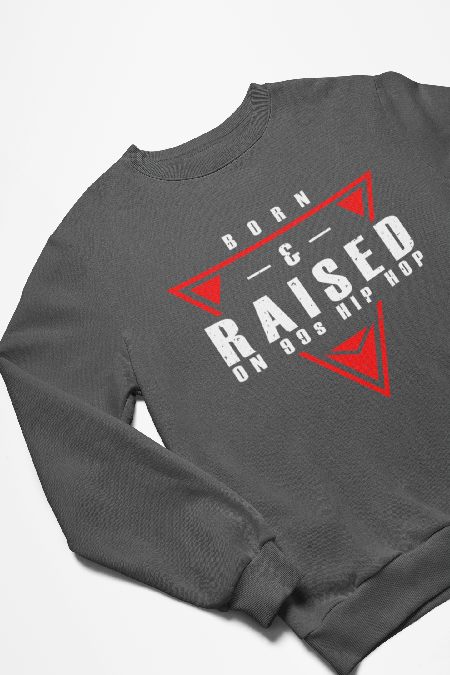 Born & Raised on 90's Hip Hop Sweatshirt - 5 Colors Available #HipHop50th