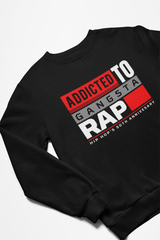 Addicted To Gangsta Rap Hip Hop Sweatshirt - 5 Colors Available #HipHop50th