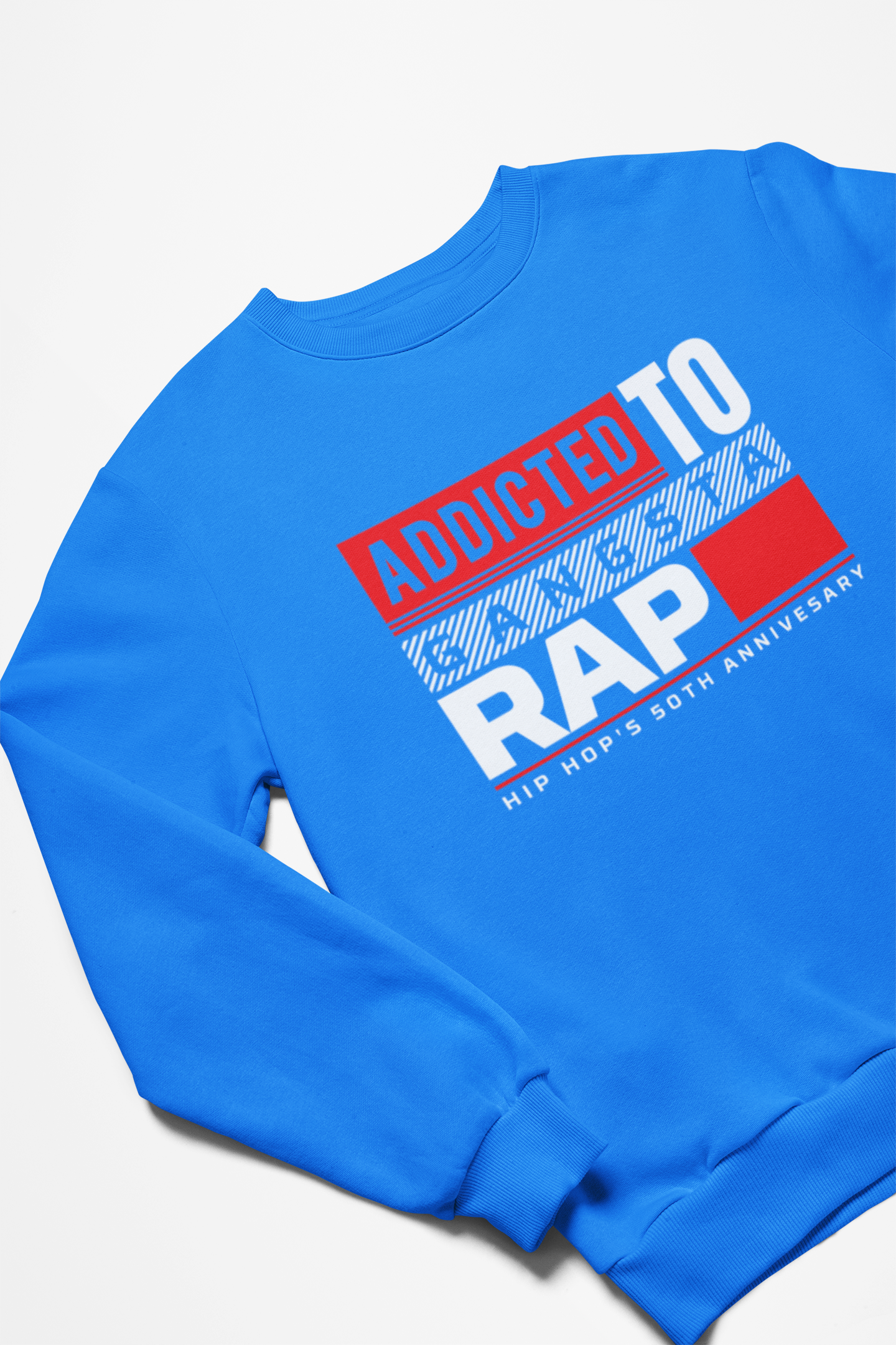 Addicted To Gangsta Rap Hip Hop Sweatshirt - 5 Colors Available #HipHop50th