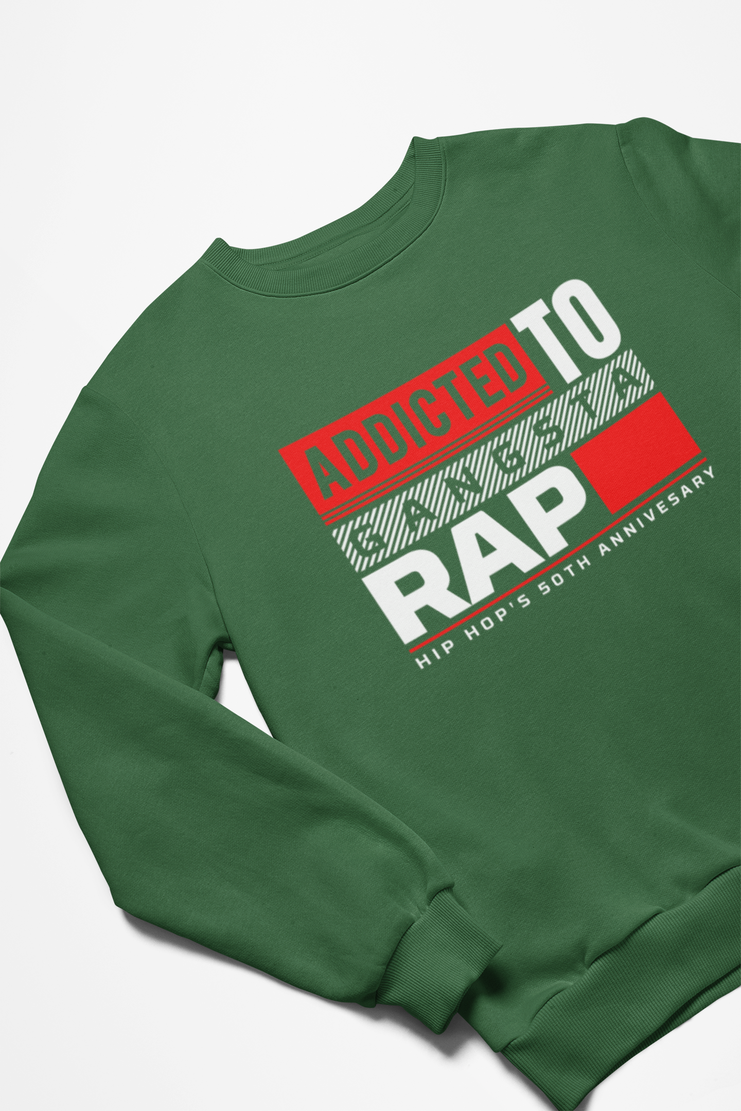Addicted To Gangsta Rap Hip Hop Sweatshirt - 5 Colors Available #HipHop50th