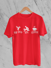 Hip Hop, Sex Coffee - Funny T-Shirt 5 Colors