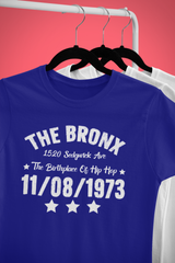 The Bronx The Birthplace of Hip Hop - T-Shirt - 5 Colors Hip Hop Clothing - FREE Shipping - #HipHop50th