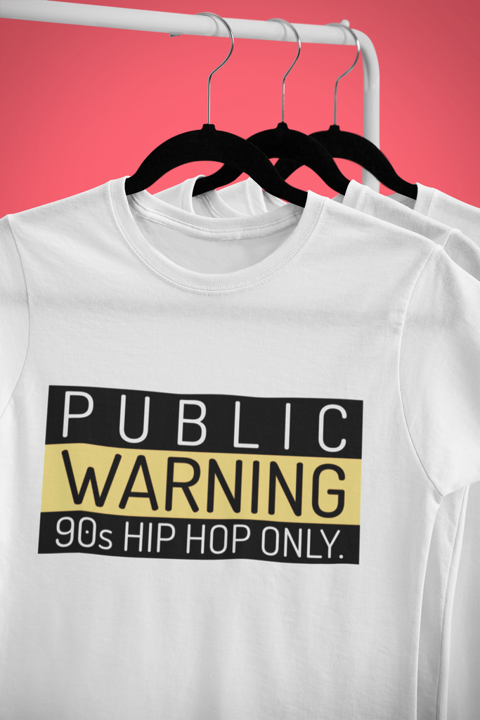 Public Warning 90's Hip Hop Only - T-Shirt - 5 Colors Hip Hop Clothing - FREE Shipping Online Shopping - #HipHop50th