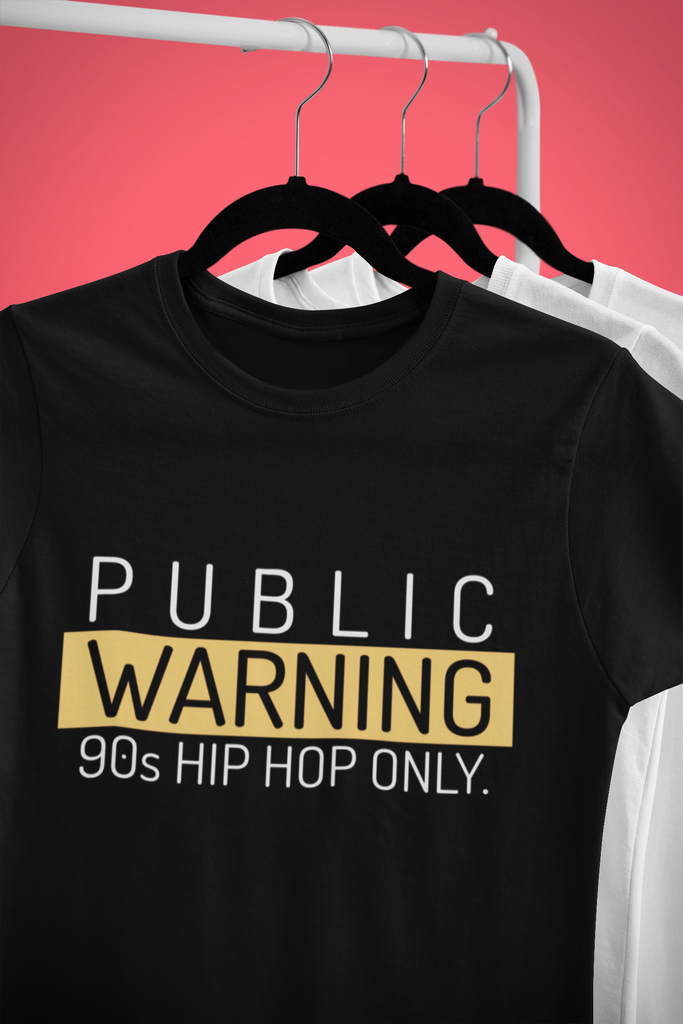 Public Warning 90's Hip Hop Only - T-Shirt - 5 Colors Hip Hop Clothing - FREE Shipping Online Shopping - #HipHop50th