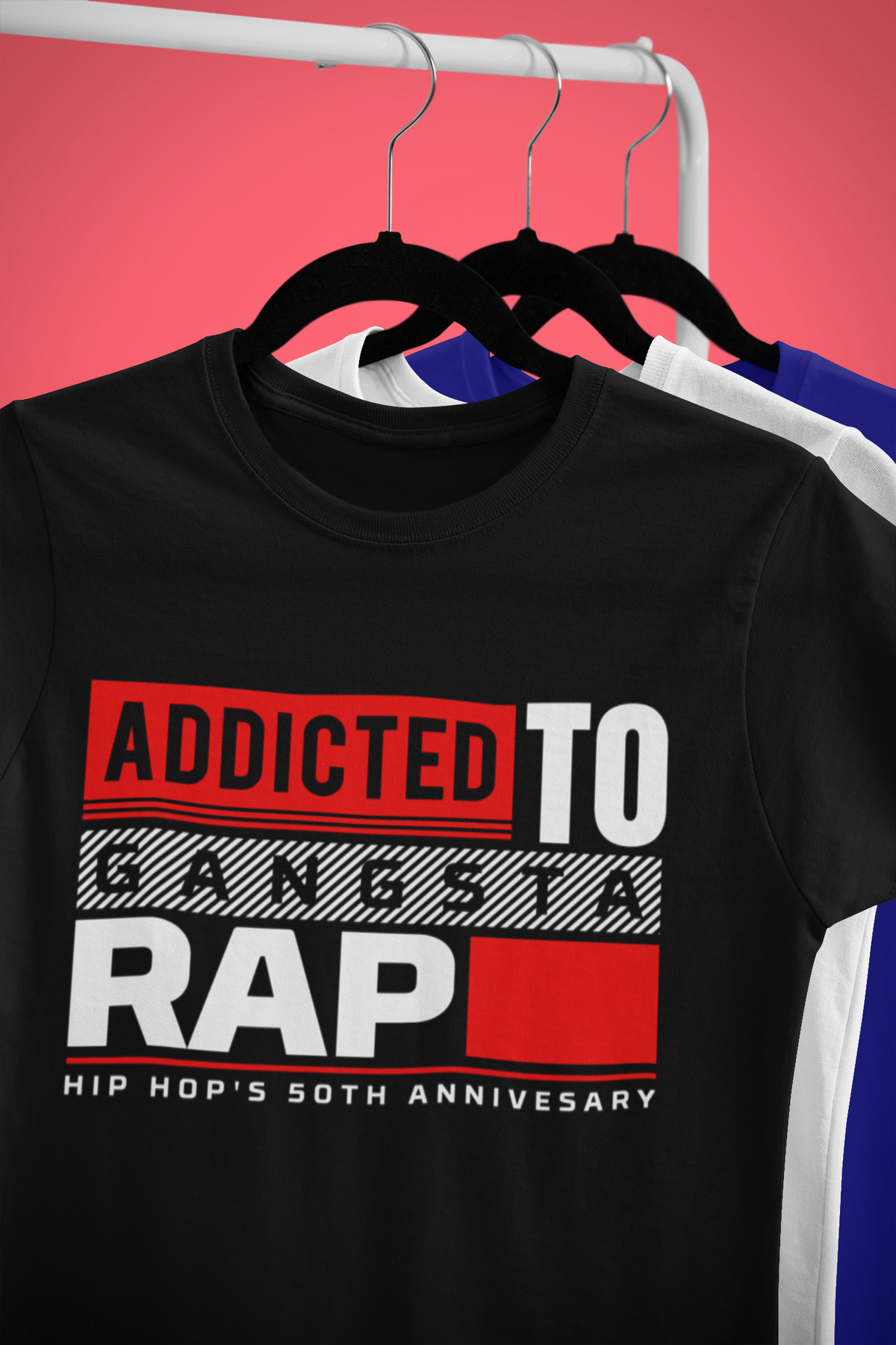 Addicted to Gangsta Rap - T-Shirt - 5 Colors - #HipHop50th