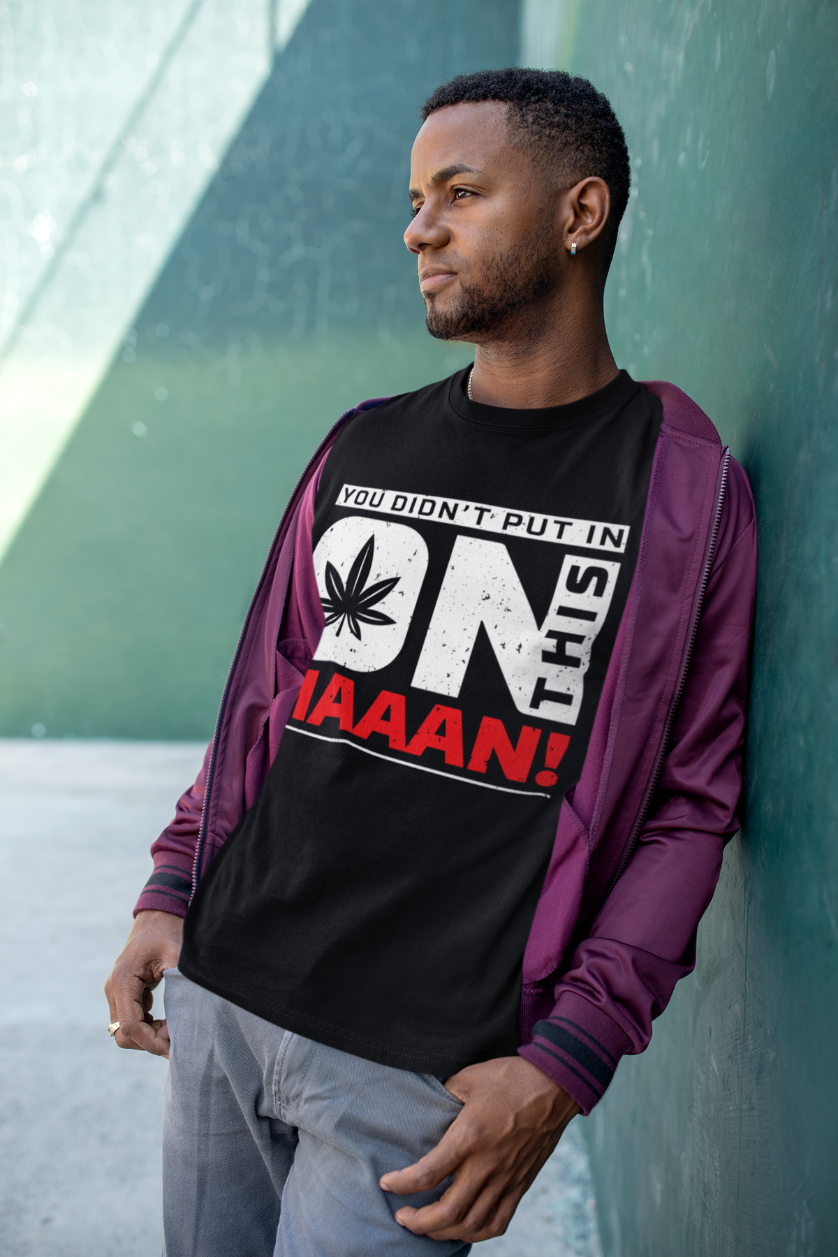 You didn't put in on this HIP HOP - T-Shirt - 5 Colors